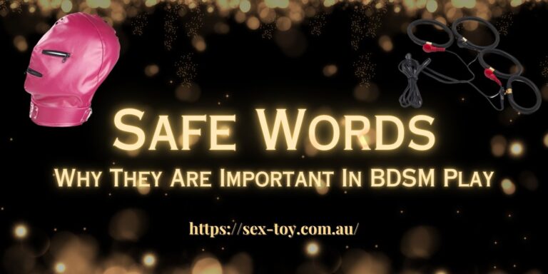 Importance Of Safe Words In BDSM | Sex Toys Australia