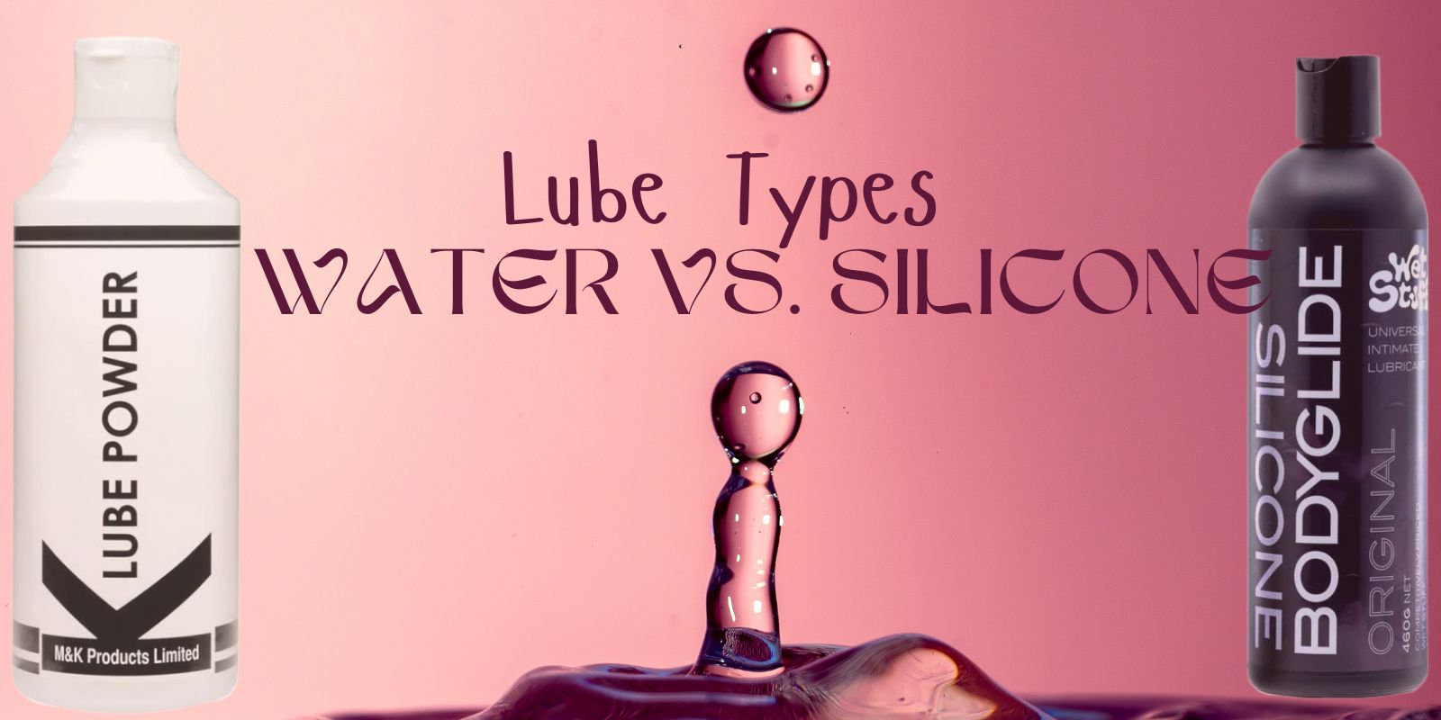 Water Vs. Silicone Lube: What’s The Best For You?