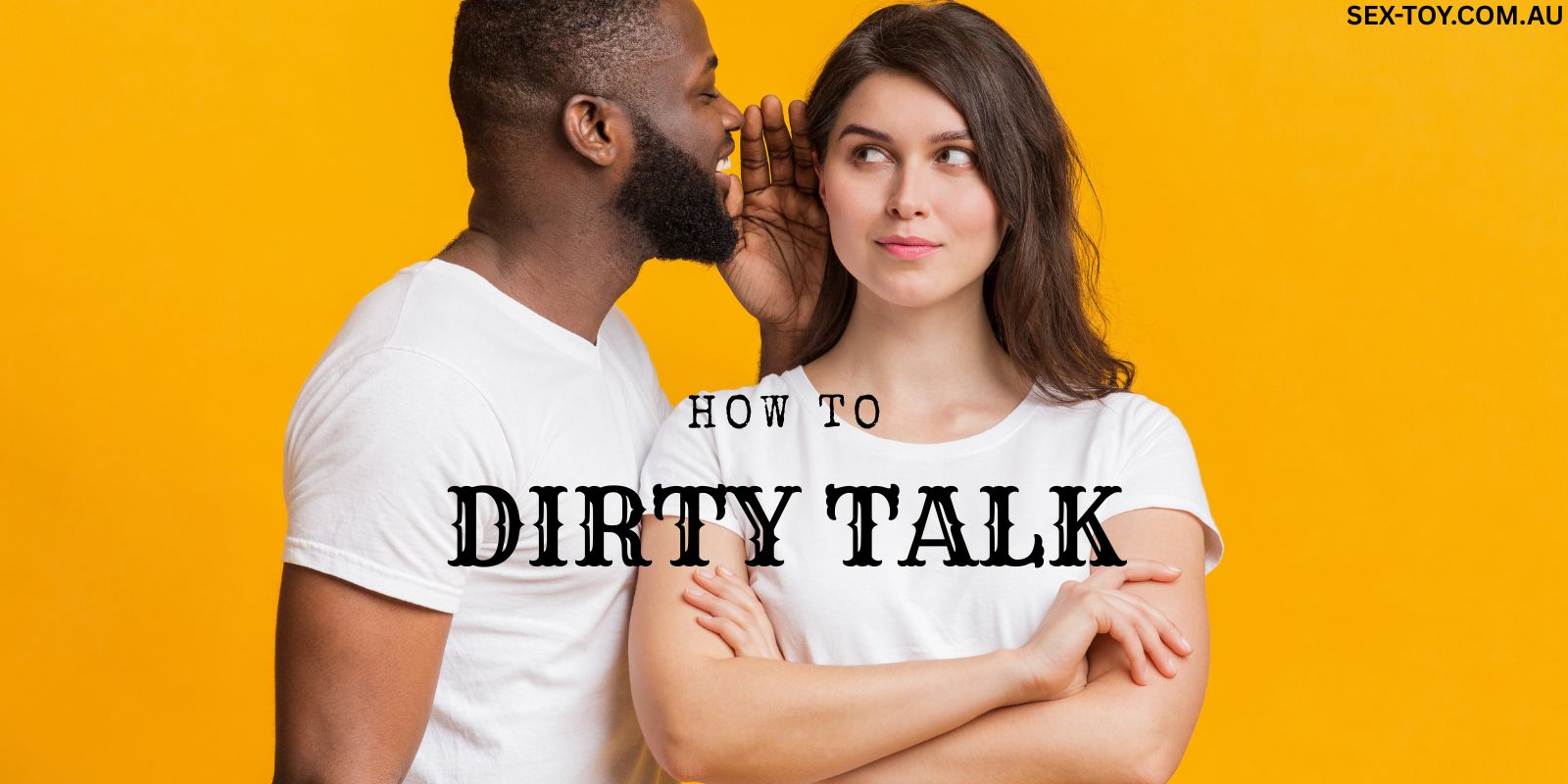 How To Dirty Talk – Is It Healthy In The Bedroom?