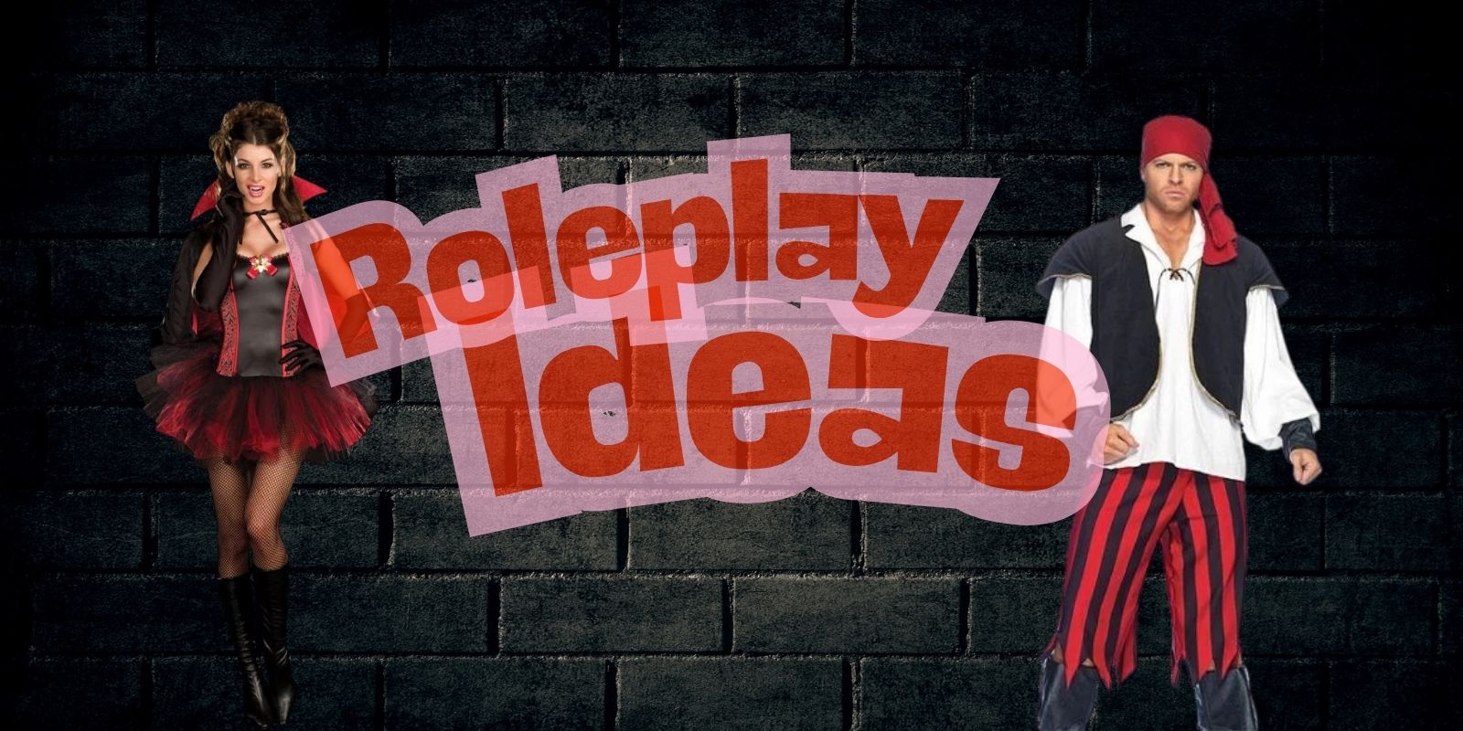 Exciting And Sexy Roleplay Ideas To Keep Things New